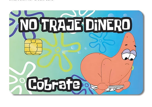 No traje dinero cóbrate Patrick