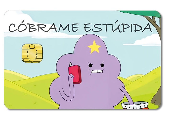 Cóbrame estúpida