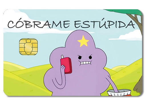 Cóbrame estúpida